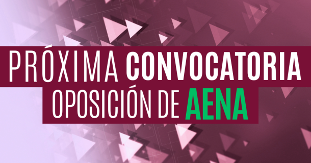 Próxima convocatoria de oposiciones de AENA