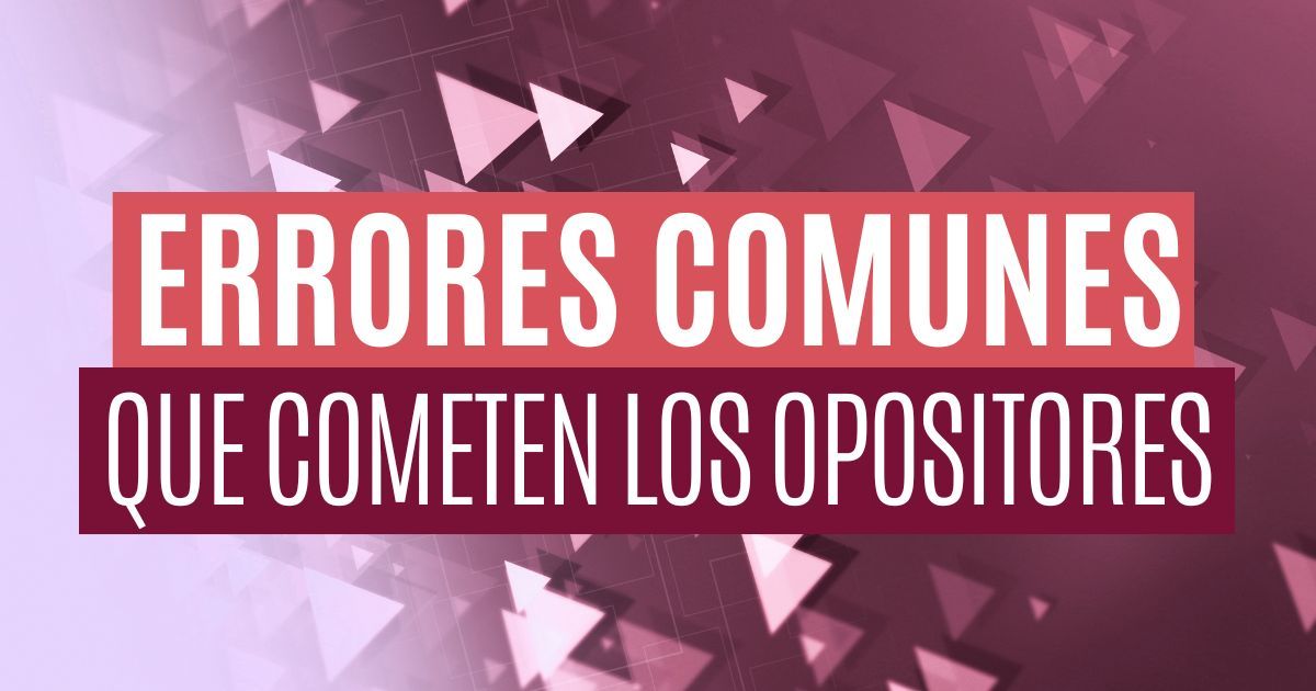 errores que cometen los opositores