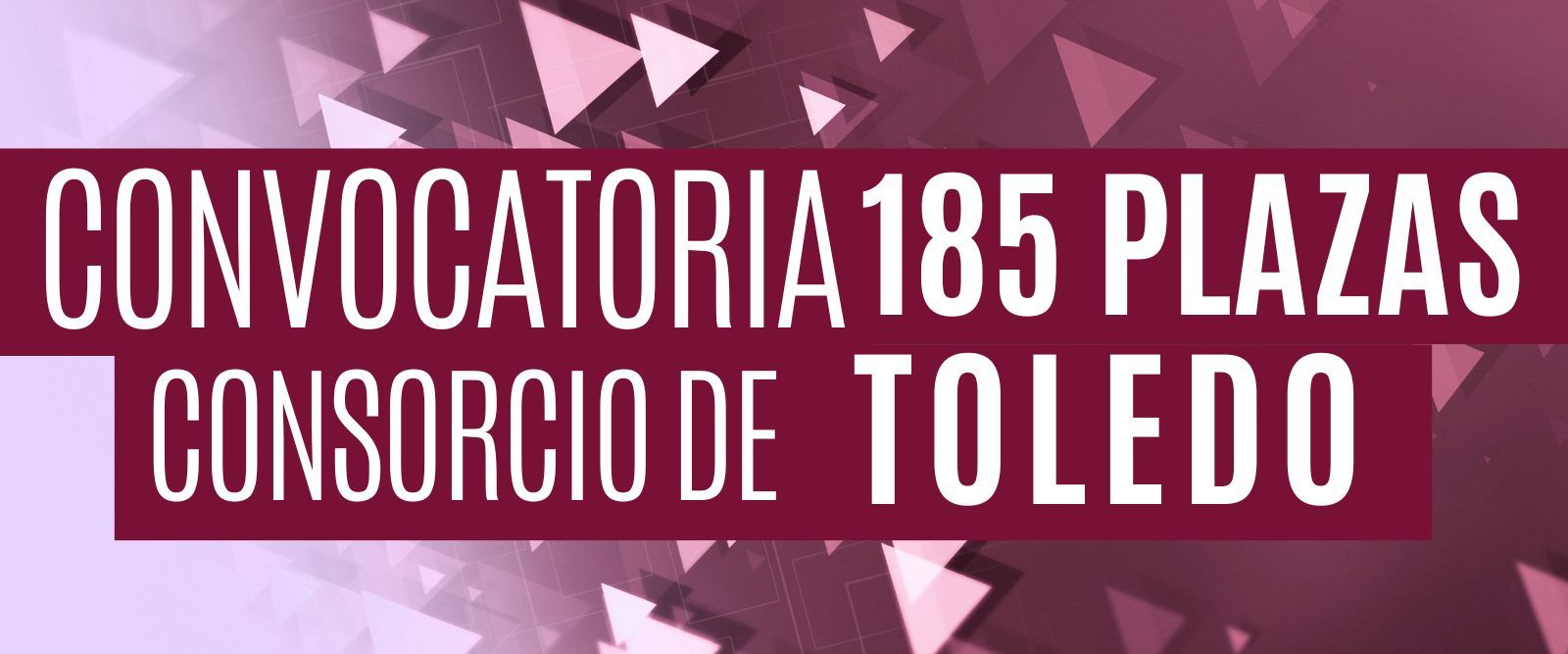 Convocatoria de 185 plazas para el Consorcio de Toledo