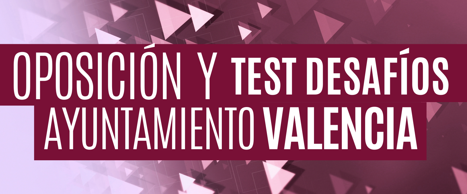 Test desafíos y oposición ayuntamiento de valencia